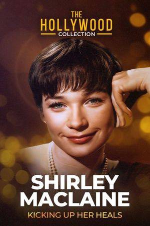 Shirley Maclaine: Kicking Up Her Heels's poster