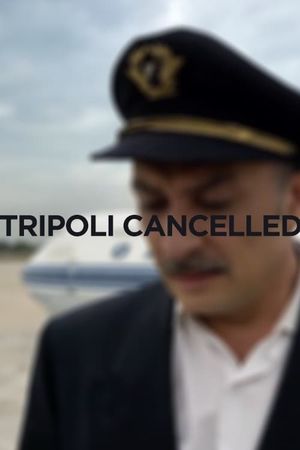 Tripoli Cancelled's poster