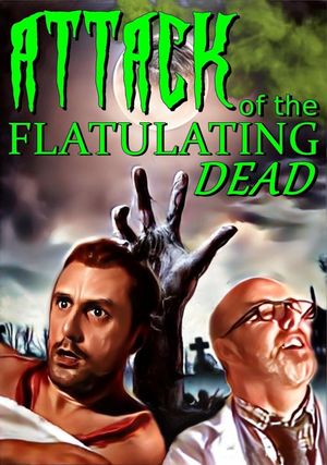 Attack Of The Flatulating Dead's poster