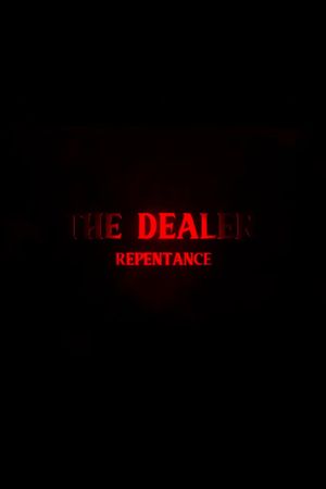 The Dealer 3: Repentance's poster