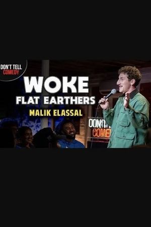 Malik Elassal: Woke Flat Earthers's poster