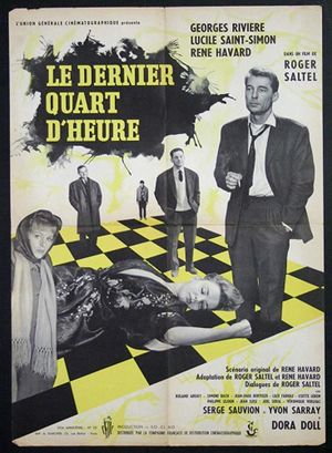 Le dernier quart d'heure's poster