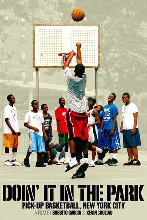 Doin' It in the Park: Pick-Up Basketball, NYC's poster