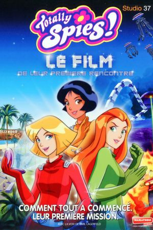 Totally Spies! The Movie's poster
