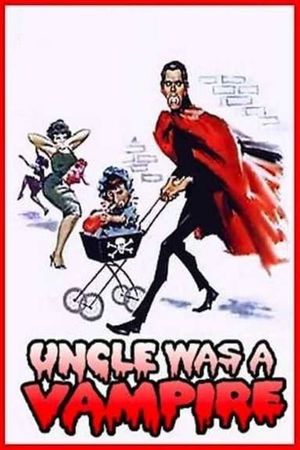 Uncle Was a Vampire's poster
