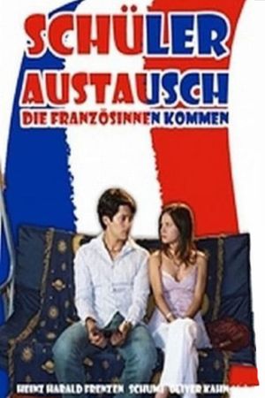 Schüleraustausch - Die Französinnen kommen's poster