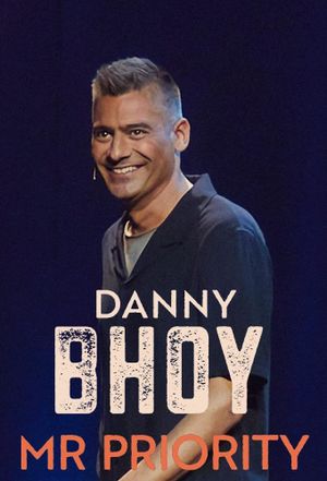 Danny Bhoy: Mr Priority's poster