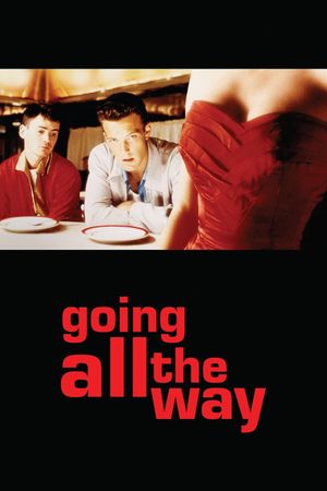 Going All the Way's poster