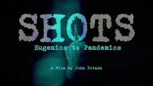 Shots: Eugenics to Pandemics's poster