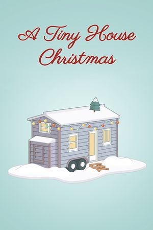 A Tiny House Christmas's poster