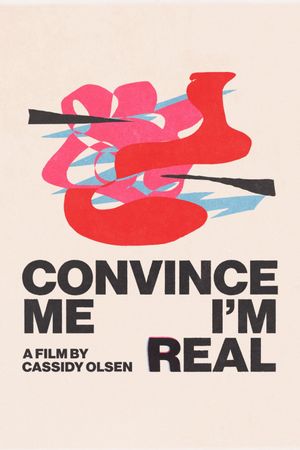 Convince Me I'm Real's poster