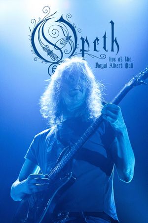 Opeth: In Live Concert At The Royal Albert Hall's poster