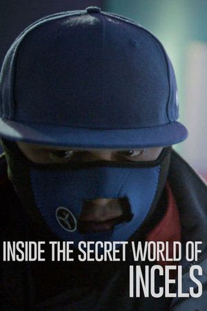 Inside The Secret World of Incels's poster