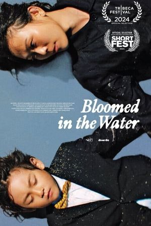 Bloomed in the Water's poster