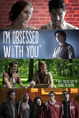 I'm Obsessed with You (But You've Got to Leave Me Alone)'s poster
