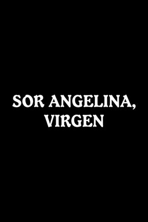 Sor Angelina, virgen's poster