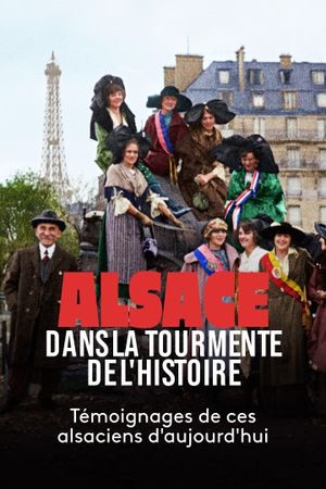 Alsace, dans la tourmente de l'Histoire's poster image