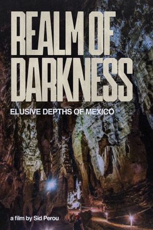 Realm of Darkness: The Elusive Depths of Mexico's poster
