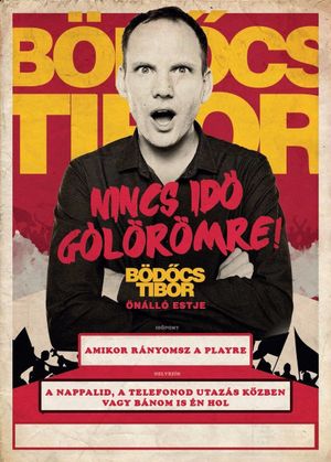 Bödőcs Tibor: Nincs idő gólörömre's poster