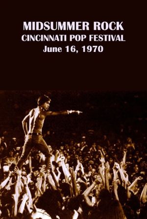 Midsummer Rock: The Cincinnati Pop Festival 1970's poster