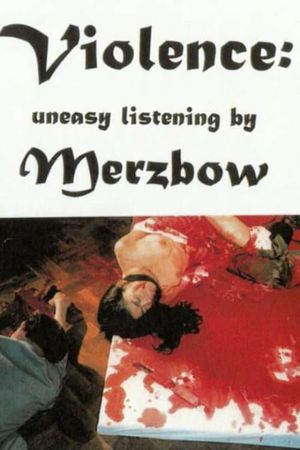 Beyond Ultra Violence: Uneasy Listening by Merzbow's poster