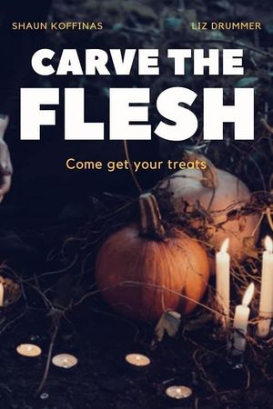 Carve the Flesh's poster