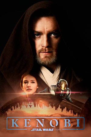 KENOBI - A Star Wars Story's poster