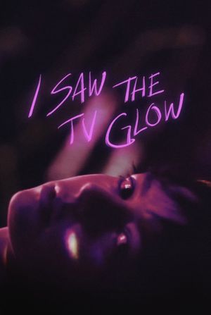 I Saw the TV Glow's poster