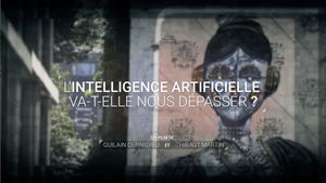 L'intelligence artificielle va-t-elle nous dépasser ?'s poster