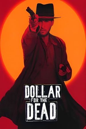 Dollar for the Dead's poster