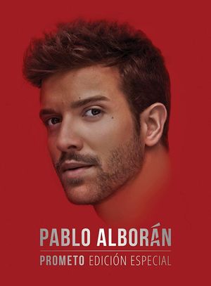 Pablo Alborán - Prometo - Edicion Especial's poster