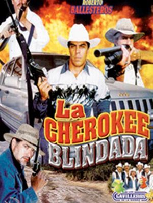 La Cherokee blindada's poster