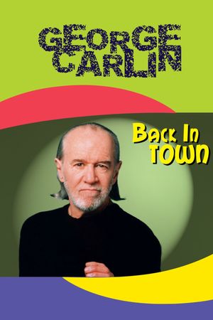 George Carlin: Back in Town's poster