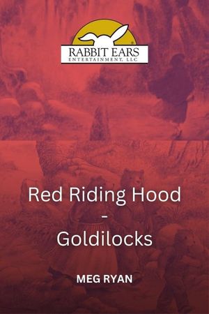 Rabbit Ears - Little Red Riding Hood/Goldilocks's poster