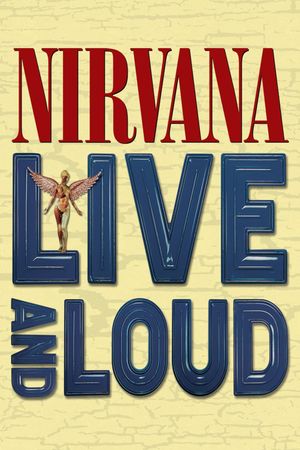 Nirvana: Live And Loud's poster