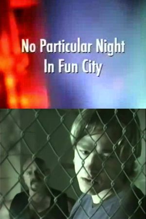 No Particular Night in Fun City's poster