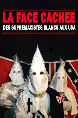 La face cachée des suprémacistes blancs aux USA's poster
