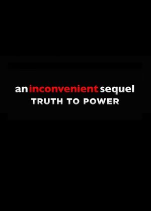 An Inconvenient Sequel: Truth to Power's poster