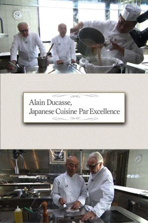 Alain Ducasse, Japanese Cuisine Par Excellence's poster