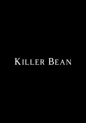 Killer Bean's poster