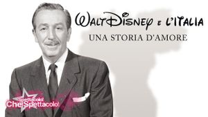 Walt Disney e l'Italia - Una storia d'amore's poster