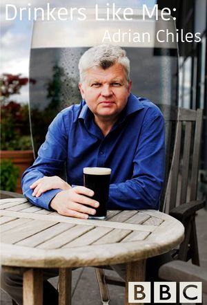 Drinkers Like Me - Adrian Chiles's poster