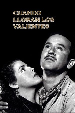 Cuando lloran los valientes's poster