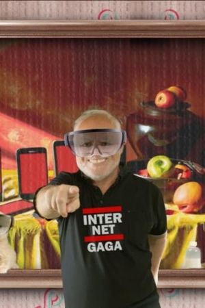 Internet Gaga's poster