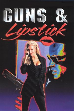 Guns & Lipstick's poster