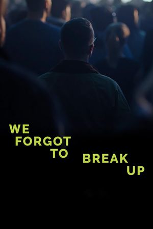 We Forgot to Break Up's poster