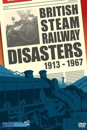 British Steam Railway Disasters 1913-1967's poster image