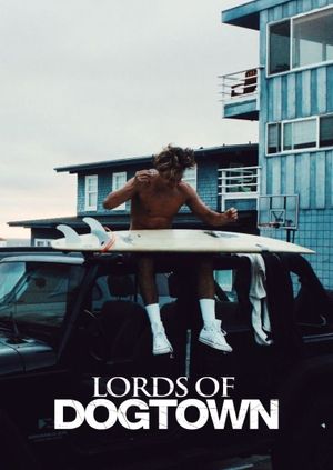 Lords of Dogtown's poster