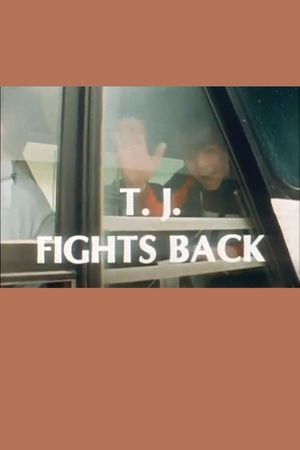 T.J. Fights Back's poster