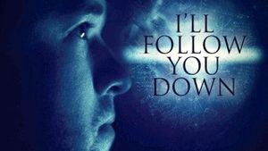 I'll Follow You Down's poster